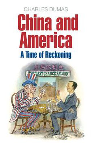 Cover image for China And America: A Time of Reckoning