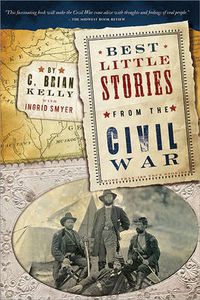 Cover image for Best Little Stories from the Civil War: More than 100 true stories