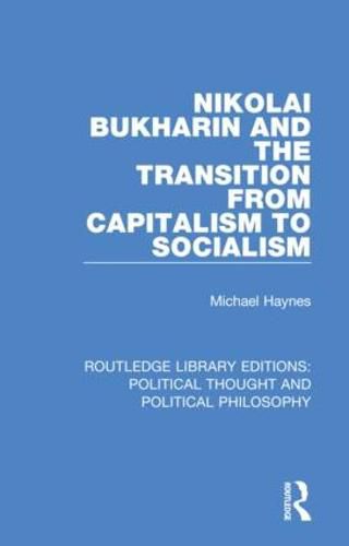 Nikolai Bukharin and the Transition from Capitalism to Socialism