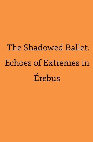 The Shadowed Ballet