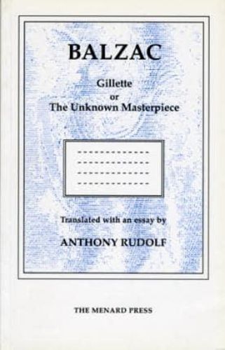 Cover image for Gillette or the Unknown Masterpiece