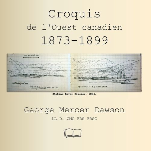 Cover image for Croquis de l'Ouest canadien 1873-1899