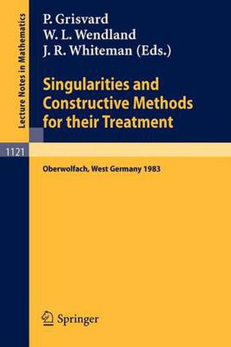 Singularities and Constructive Methods for Their Treatment: Proceedings of the Conference held in Oberwolfach, West Germany, November 20-26, 1983