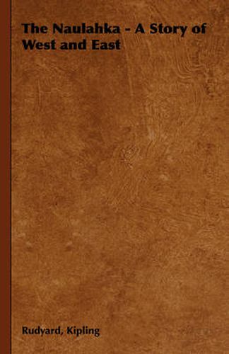 Cover image for The Naulahka - A Story of West and East