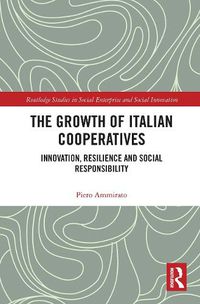 Cover image for The Growth of Italian Cooperatives: Innovation, Resilience and Social Responsibility