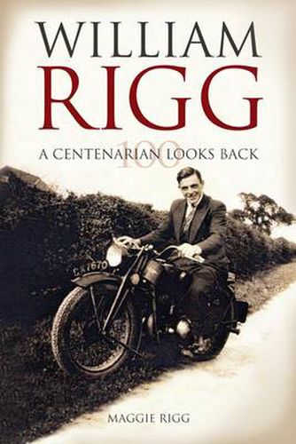 Cover image for A Centenarian Looks Back: The Memoirs of William Rigg