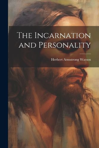 Cover image for The Incarnation and Personality