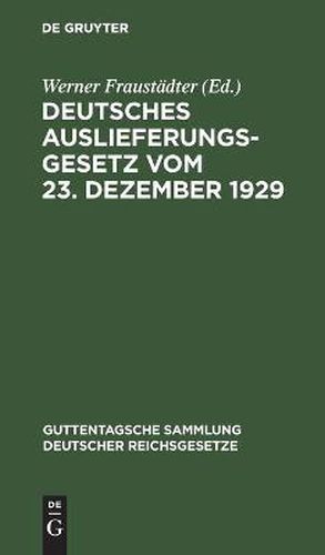 Cover image for Deutsches Auslieferungsgesetz vom 23. Dezember 1929