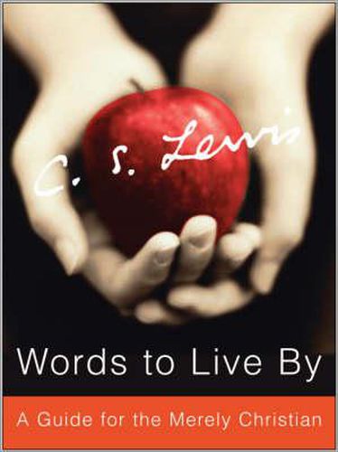 Cover image for Words to Live By: A Guide for the Merely Christian