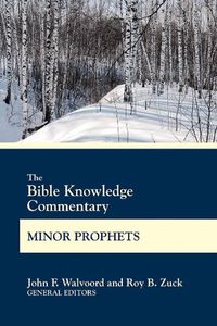 Cover image for The Bible Knowledge Commentary Minor Prophets