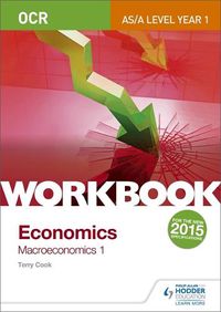 Cover image for OCR A-Level/AS Economics Workbook: Macroeconomics 1