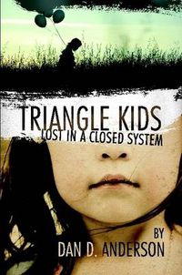 Cover image for Triangle Kids Lost in a Closed System