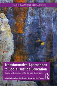 Cover image for Transformative Approaches to Social Justice Education: Equity and Access in the College Classroom