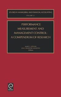 Cover image for Performance Measurement and Management Control: A Compendium of Research