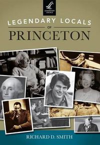 Cover image for Legendary Locals of Princeton: New Jersey