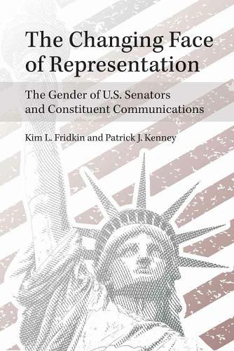 Cover image for The Changing Face of Representation: The Gender of U.S. Senators and Constituent Communications