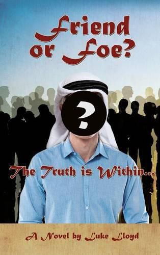 Cover image for Friend or Foe?- The Truth Is Within...