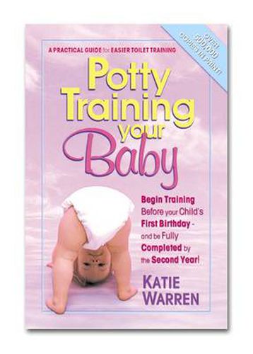 Cover image for Potty Training Your Baby: A Practical Guide for Easier Toilet Training