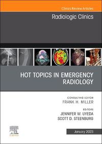 Cover image for Hot Topics in Emergency Radiology, An Issue of Radiologic Clinics of North America: Volume 61-1