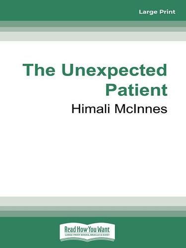 Cover image for The Unexpected Patient: True Kiwi stories of life, death and unforgettable clinical cases