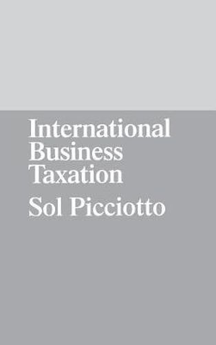 Cover image for International Business Taxation: A Study in the Internationalization of Business Regulation