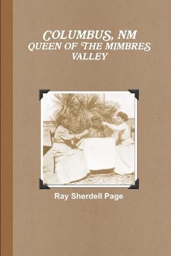 Cover image for Columbus, Nm Queen of the Mimbres Valley