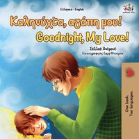 Cover image for Goodnight, My Love! (Greek English Bilingual Book)