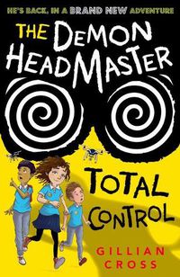 Cover image for The Demon Headmaster: Total Control