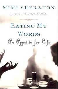 Cover image for Eating My Words: An Appetite For Life