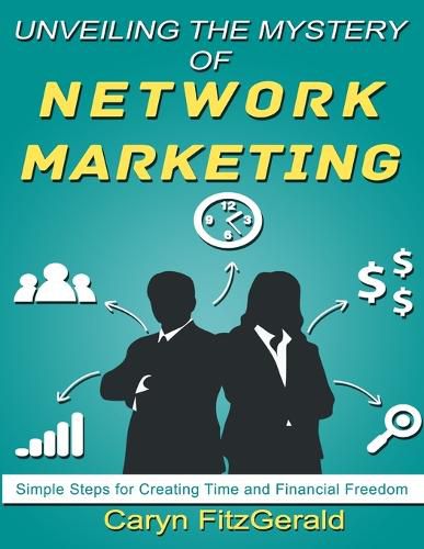 Cover image for Unveiling the Mystery of Network Marketing