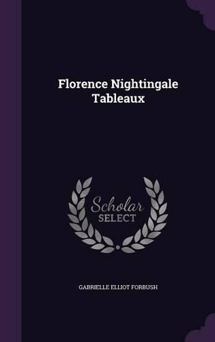 Cover image for Florence Nightingale Tableaux