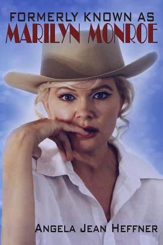 Cover image for Formerly Known As Marilyn Monroe: Biography Facts About Life, Death and Reincarnation