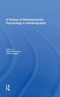 Cover image for A History of Developmental Psychology in Autobiography