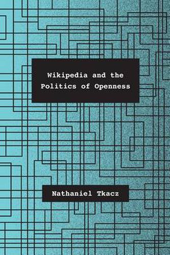 Cover image for Wikipedia and the Politics of Openness