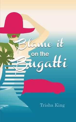 Cover image for Blame it on the Bugatti