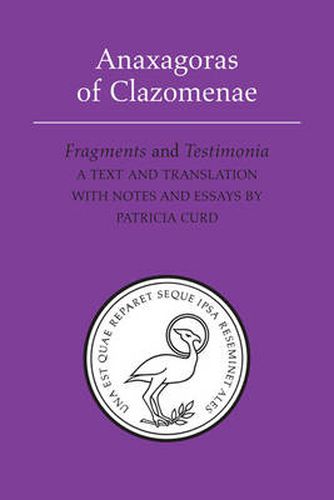 Anaxagoras of Clazomenae: Fragments and Testomonia