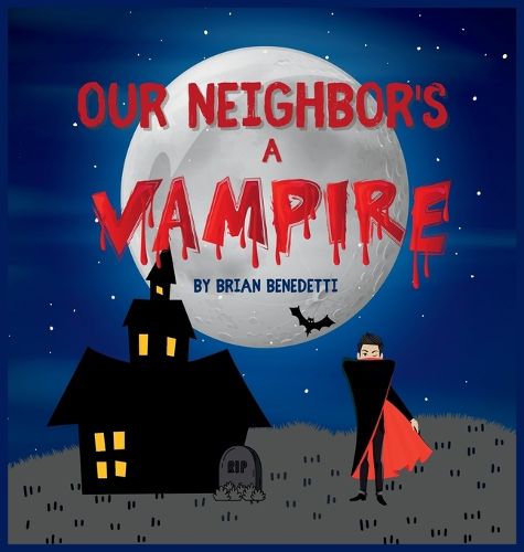 Cover image for Our Neighbor's a Vampire