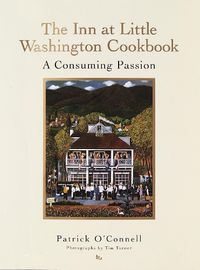 Cover image for The Inn at Little Washington: A Consuming Passion