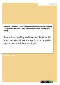 Cover image for To each according to his contribution. Do state interventions always have a negative impact on the labor market?