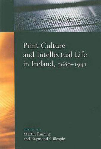 Print Culture and Intellectual Life in Ireland: 1660 - 1941