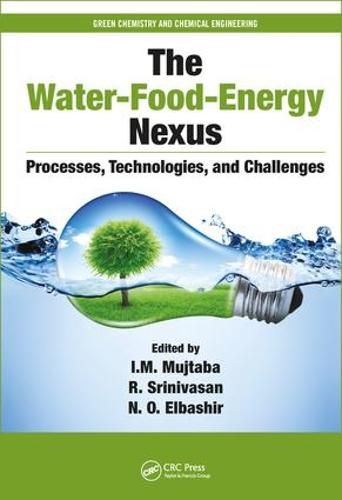 Cover image for The Water-Food-Energy Nexus: Processes, Technologies, and Challenges