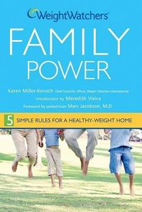 Cover image for Weight Watchers Family Power: 5 Simple Rules for a Healthy Weight Home