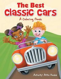 Cover image for The Best Classic Cars: A Coloring Book