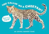 Cover image for You Calling Me A Cheetah Psst Im A Leopard Memory Game