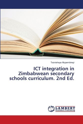 Cover image for ICT integration in Zimbabwean secondary schools curriculum. 2nd Ed.