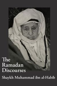 Cover image for The Ramadan Discourses of Shaykh Muhammad ibn al-Habib