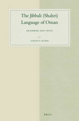 The Jibbali (Shah ri) Language of Oman: Grammar and Texts