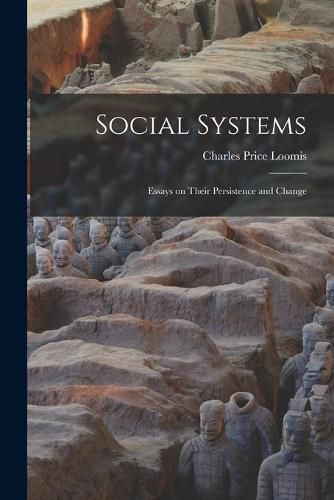 Cover image for Social Systems: Essays on Their Persistence and Change