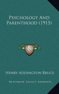 Cover image for Psychology and Parenthood (1915)