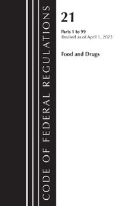 Cover image for Code of Federal Regulations, Title 21 Food and Drugs 1-99, 2023
